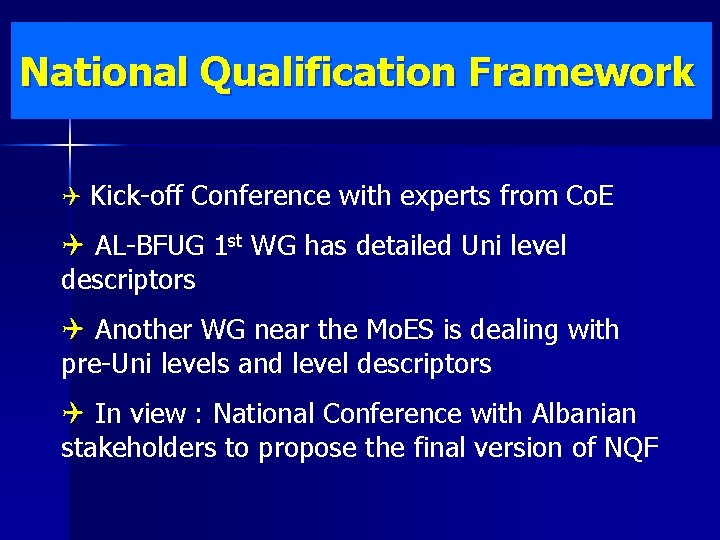 National Qualification Framework Q Kick-off Conference with experts from Co. E Q AL-BFUG 1