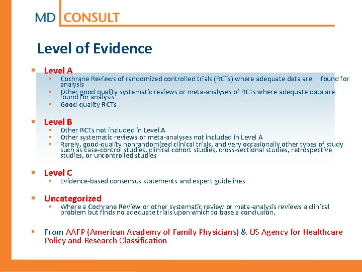 Level of Evidence § Level A § Cochrane Reviews of randomized controlled trials (RCTs)