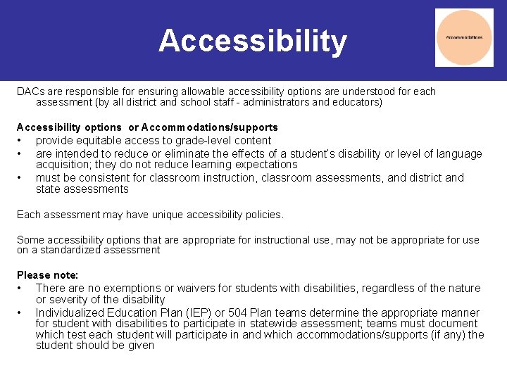 Accessibility DACs are responsible for ensuring allowable accessibility options are understood for each assessment