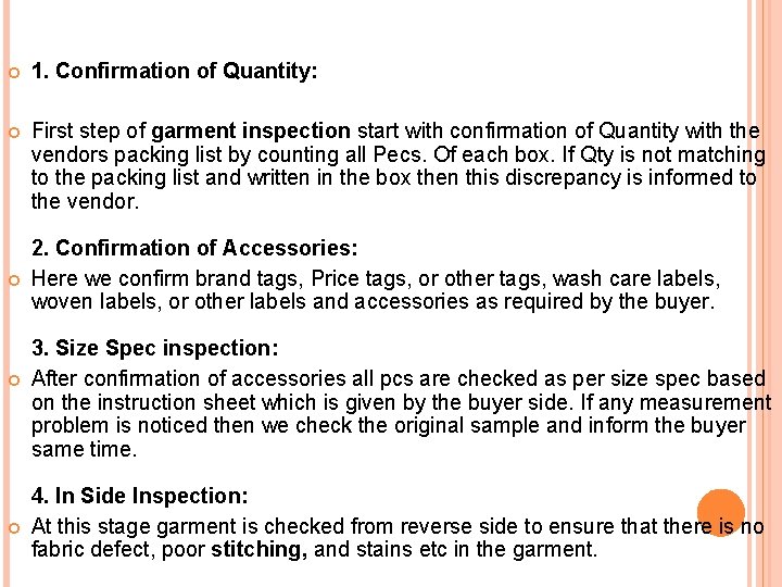  1. Confirmation of Quantity: First step of garment inspection start with confirmation of