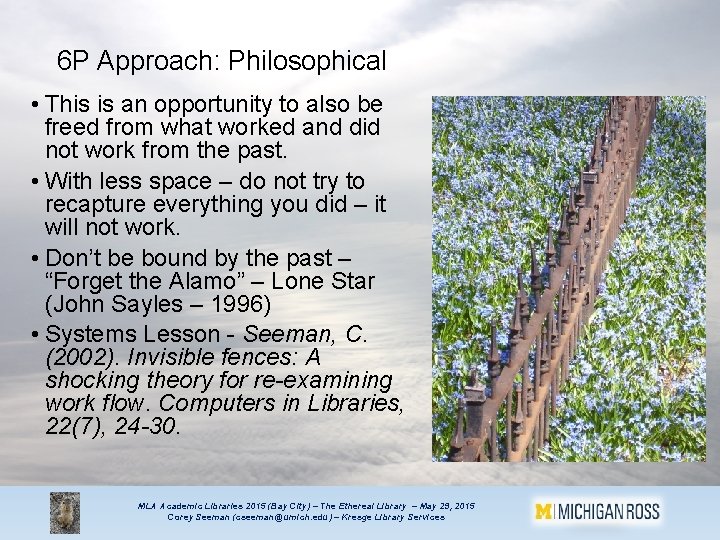 6 P Approach: Philosophical • This is an opportunity to also be freed from