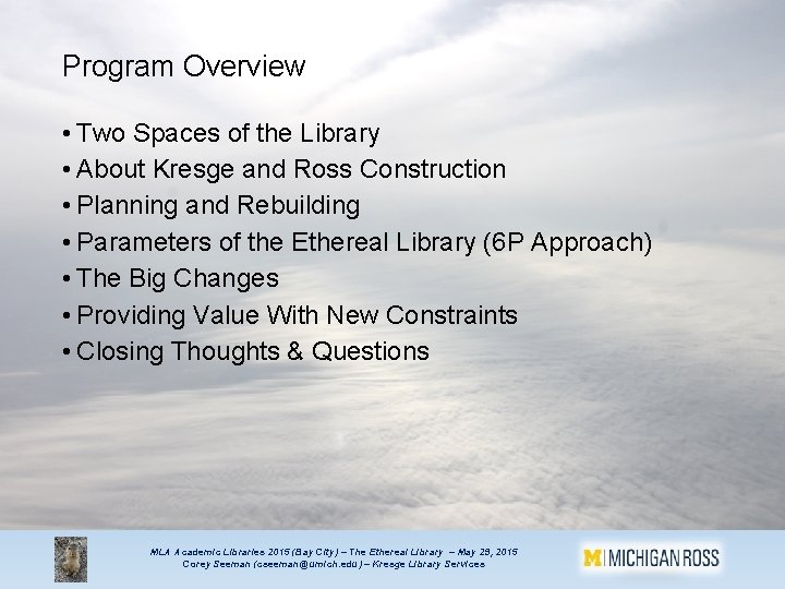 Program Overview • Two Spaces of the Library • About Kresge and Ross Construction