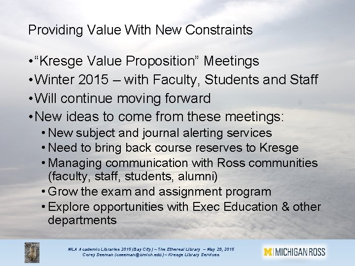 Providing Value With New Constraints • “Kresge Value Proposition” Meetings • Winter 2015 –