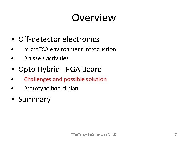 Overview • Off-detector electronics • • micro. TCA environment introduction Brussels activities • Opto