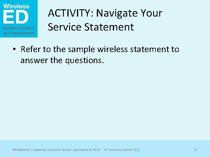 ACTIVITY: Navigate Your Service Statement • Refer to the sample wireless statement to answer