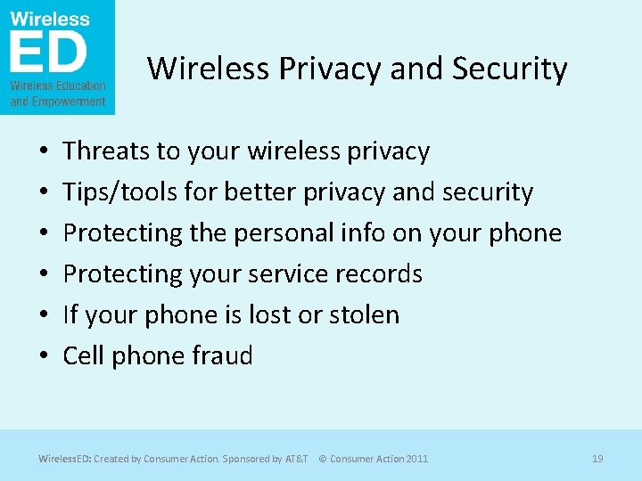 Wireless Privacy and Security • • • Threats to your wireless privacy Tips/tools for