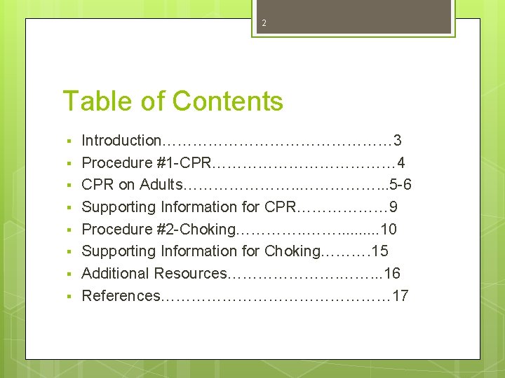2 Table of Contents § § § § Introduction…………………… 3 Procedure #1 -CPR……………… 4