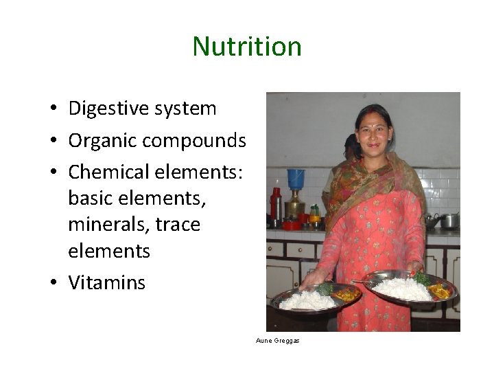 Nutrition • Digestive system • Organic compounds • Chemical elements: basic elements, minerals, trace