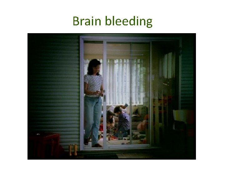 Brain bleeding 
