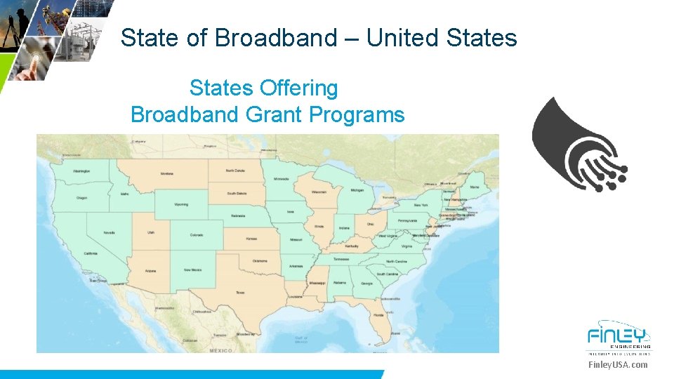 State of Broadband – United States Offering Broadband Grant Programs Finley. USA. com 