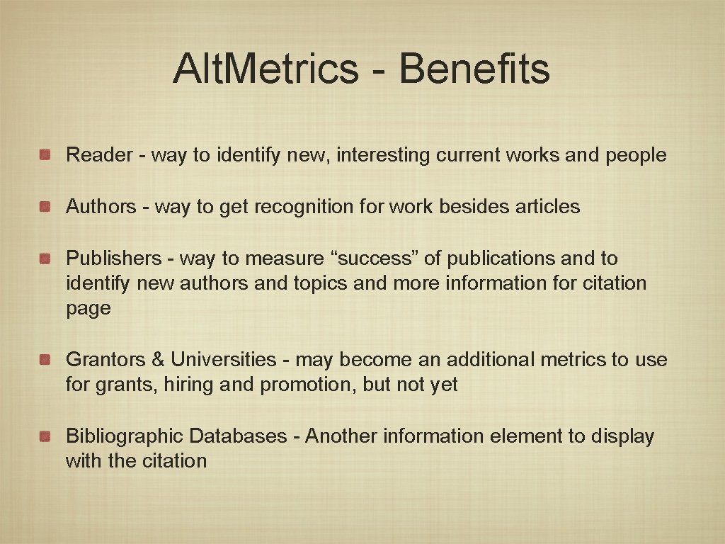 Alt. Metrics - Benefits Reader - way to identify new, interesting current works and