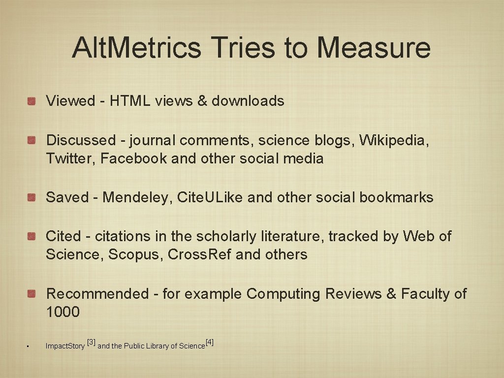 Alt. Metrics Tries to Measure Viewed - HTML views & downloads Discussed - journal