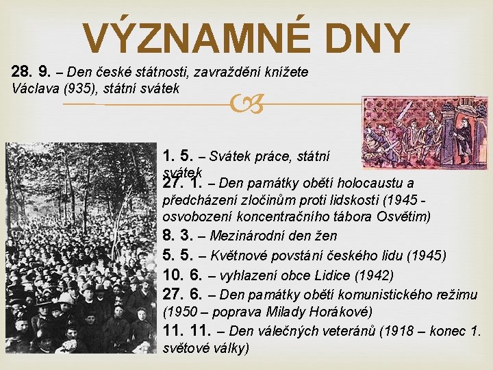 VÝZNAMNÉ DNY 28. 9. – Den české státnosti, zavraždění knížete Václava (935), státní svátek