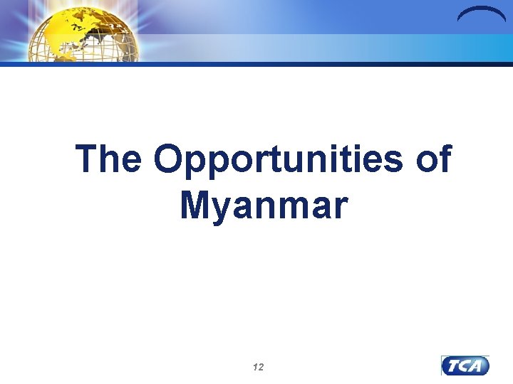 The Opportunities of Myanmar 12 