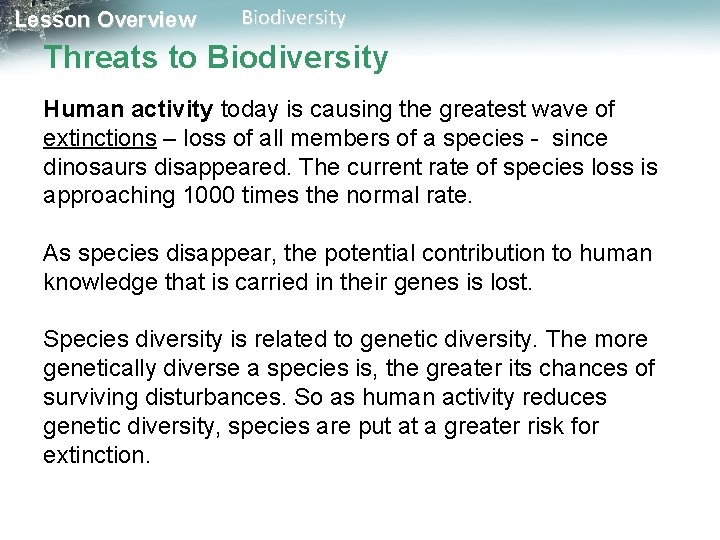 Lesson Overview Biodiversity Threats to Biodiversity Human activity today is causing the greatest wave Lesson Overview Biodiversity Threats to Biodiversity Human activity today is causing the greatest wave