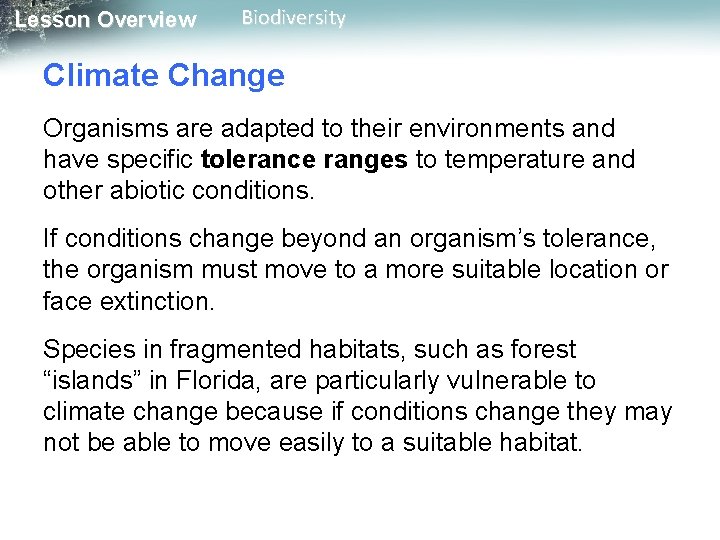 Lesson Overview Biodiversity Climate Change Organisms are adapted to their environments and have specific Lesson Overview Biodiversity Climate Change Organisms are adapted to their environments and have specific