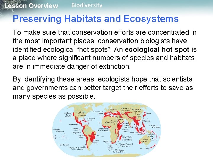 Lesson Overview Biodiversity Preserving Habitats and Ecosystems To make sure that conservation efforts are