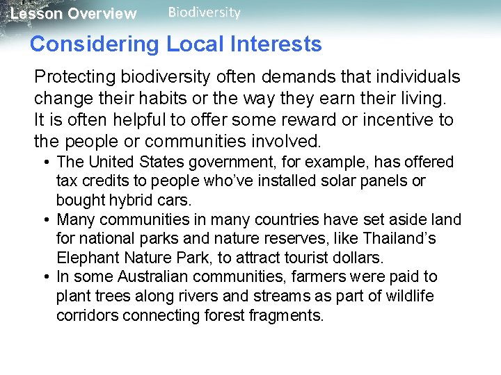 Lesson Overview Biodiversity Considering Local Interests Protecting biodiversity often demands that individuals change their