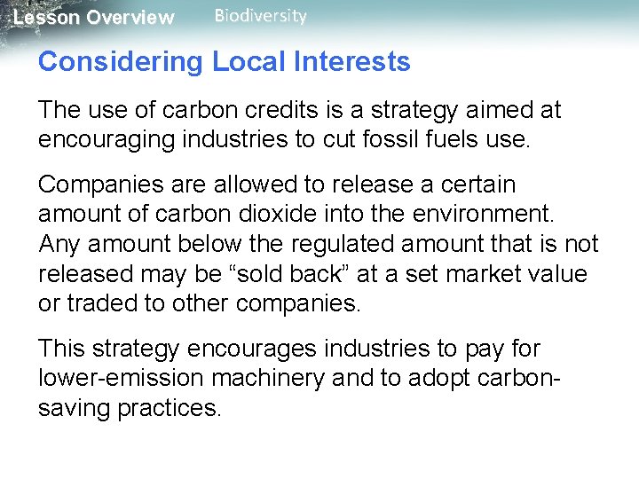 Lesson Overview Biodiversity Considering Local Interests The use of carbon credits is a strategy