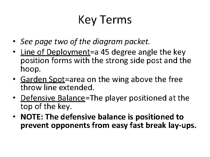 Key Terms • See page two of the diagram packet. • Line of Deployment=a