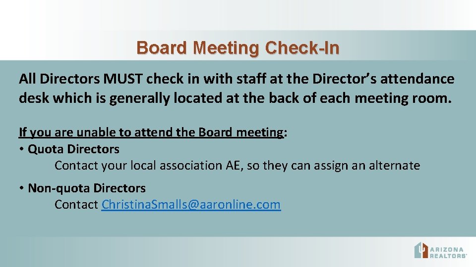 Board Meeting Check-In All Directors MUST check in with staff at the Director’s attendance