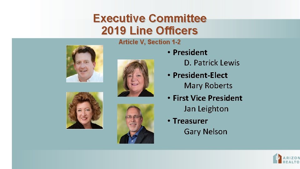 Executive Committee 2019 Line Officers Article V, Section 1 -2 • President D. Patrick
