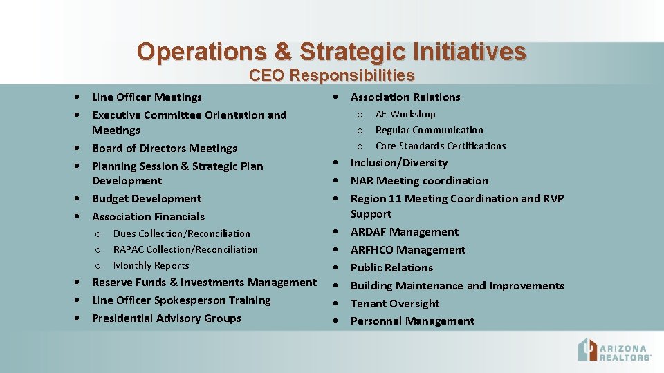 Operations & Strategic Initiatives CEO Responsibilities • Line Officer Meetings • Executive Committee Orientation