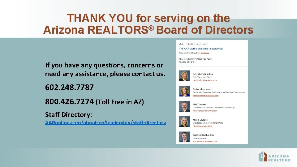 THANK YOU for serving on the Arizona REALTORS® Board of Directors If you have