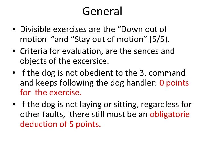 General • Divisible exercises are the “Down out of motion ”and “Stay out of