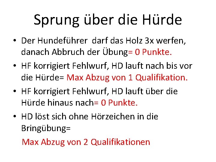 Sprung über die Hürde • Der Hundeführer darf das Holz 3 x werfen, danach