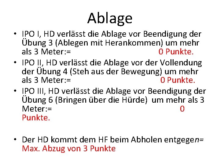 Ablage • IPO I, HD verlässt die Ablage vor Beendigung der Übung 3 (Ablegen