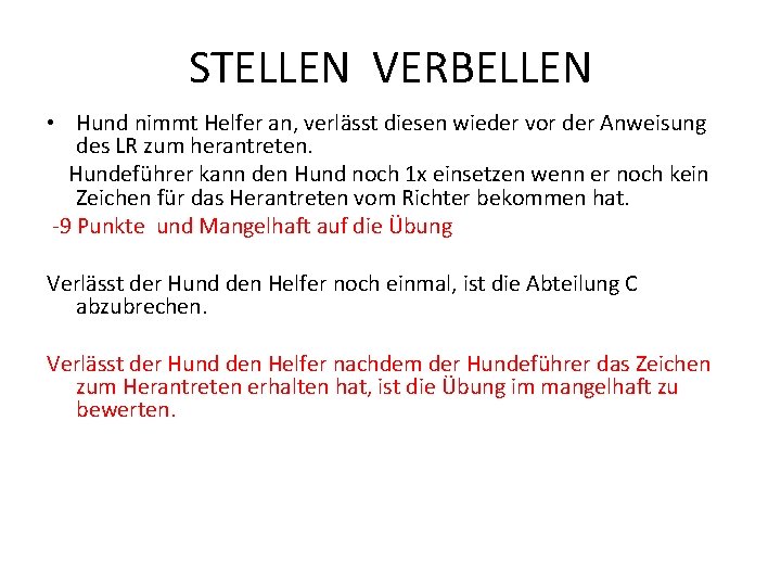 STELLEN VERBELLEN • Hund nimmt Helfer an, verlässt diesen wieder vor der Anweisung des