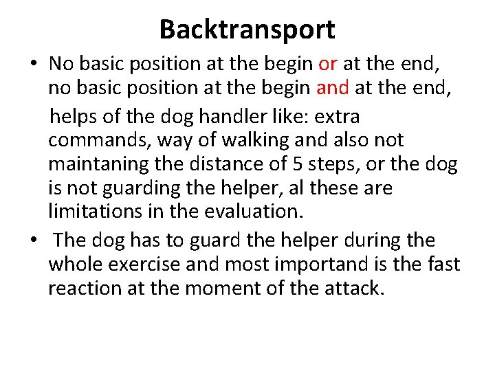 Backtransport • No basic position at the begin or at the end, no basic