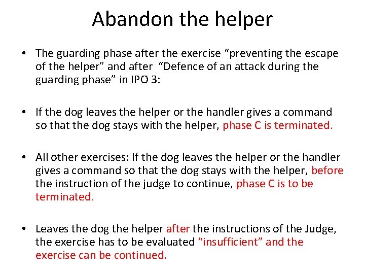 Abandon the helper • The guarding phase after the exercise “preventing the escape of