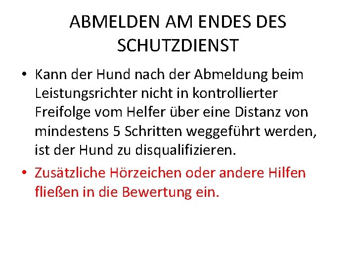 ABMELDEN AM ENDES SCHUTZDIENST • Kann der Hund nach der Abmeldung beim Leistungsrichter nicht