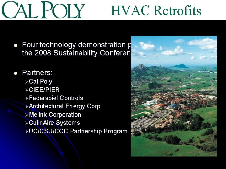 HVAC Retrofits l Four technology demonstration projects implemented for the 2008 Sustainability Conference l