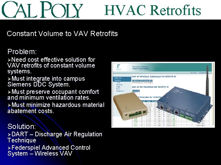 HVAC Retrofits Constant Volume to VAV Retrofits Problem: ØNeed cost effective solution for VAV