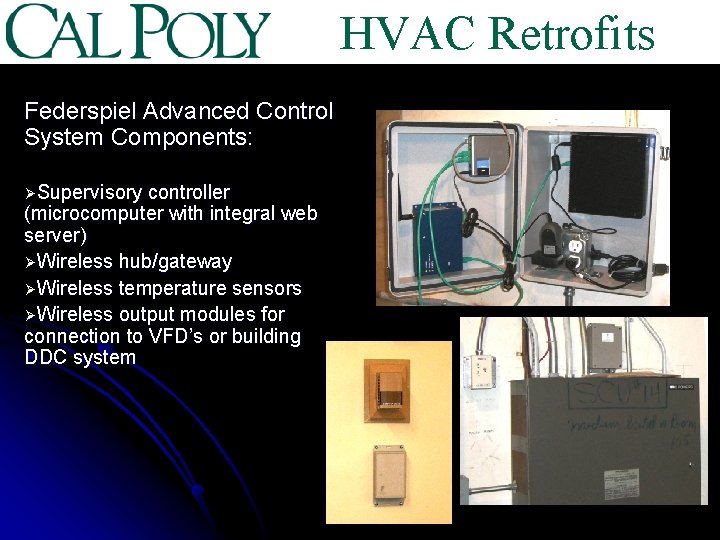 HVAC Retrofits Federspiel Advanced Control System Components: ØSupervisory controller (microcomputer with integral web server)