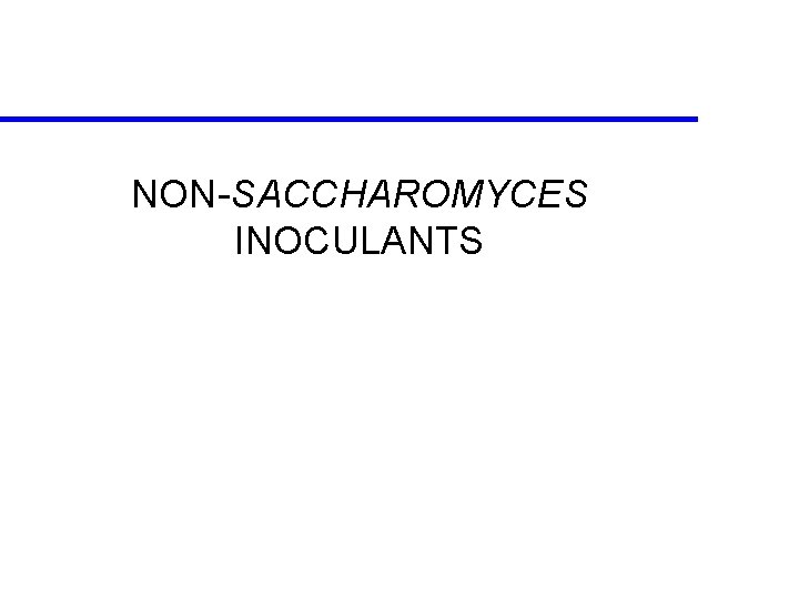 NON-SACCHAROMYCES INOCULANTS 