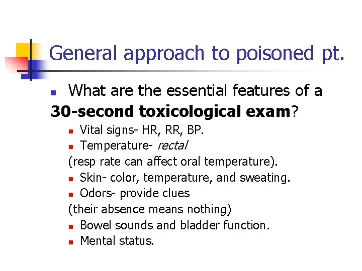 General approach to poisoned pt. What are the essential features of a 30 -second
