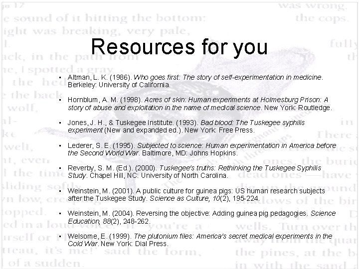 Resources for you • Altman, L. K. (1986). Who goes first: The story of