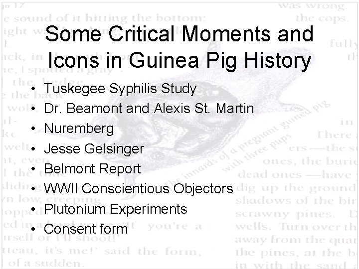Some Critical Moments and Icons in Guinea Pig History • • Tuskegee Syphilis Study