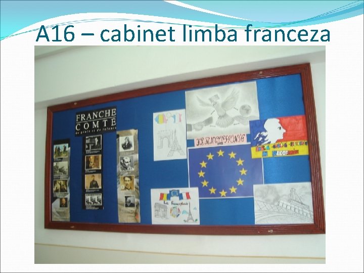A 16 – cabinet limba franceza 