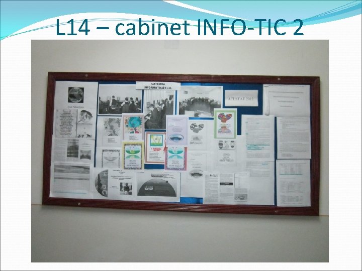 L 14 – cabinet INFO-TIC 2 