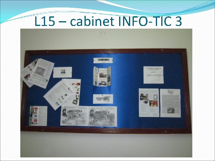 L 15 – cabinet INFO-TIC 3 