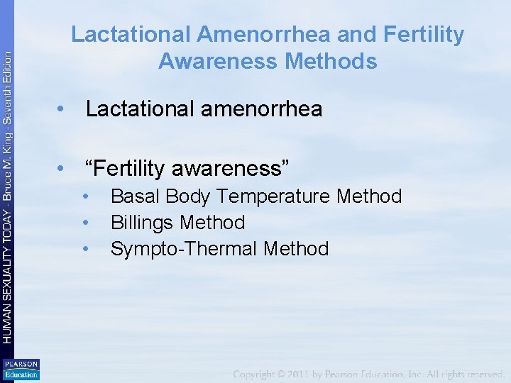 Lactational Amenorrhea and Fertility Awareness Methods • Lactational amenorrhea • “Fertility awareness” • •