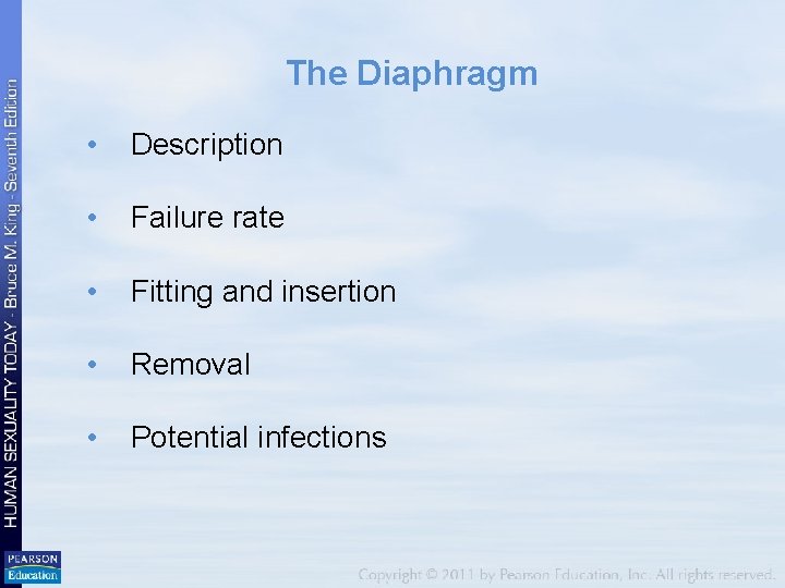 The Diaphragm • Description • Failure rate • Fitting and insertion • Removal •