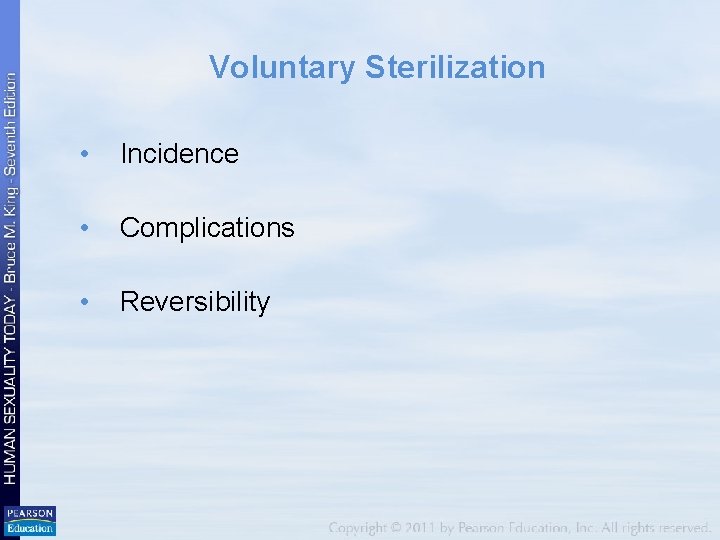 Voluntary Sterilization • Incidence • Complications • Reversibility 