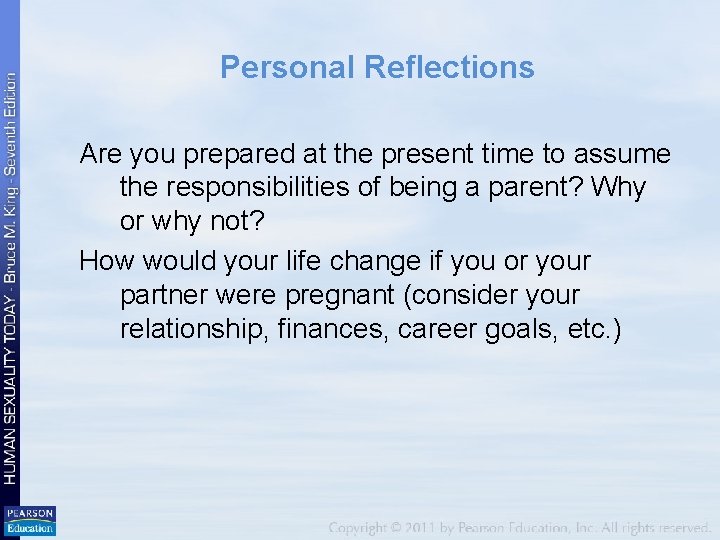 Personal Reflections Are you prepared at the present time to assume the responsibilities of