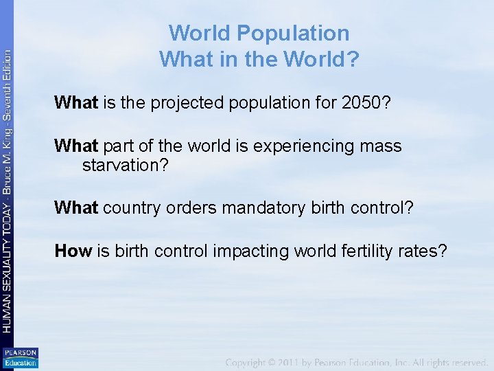 World Population What in the World? What is the projected population for 2050? What